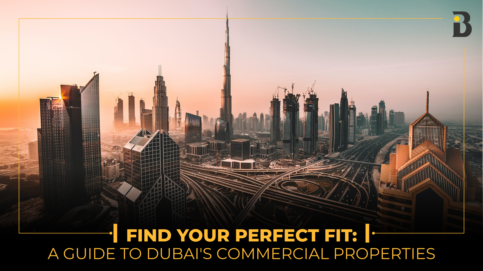 Find Your Perfect Fit: A Guide to Dubai's Commercial Properties - Banke International Properties