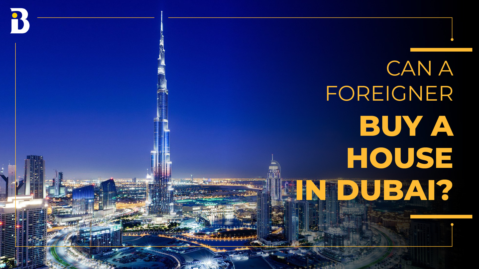 Can a foreigner buy a house in Dubai? | Banke International Properties