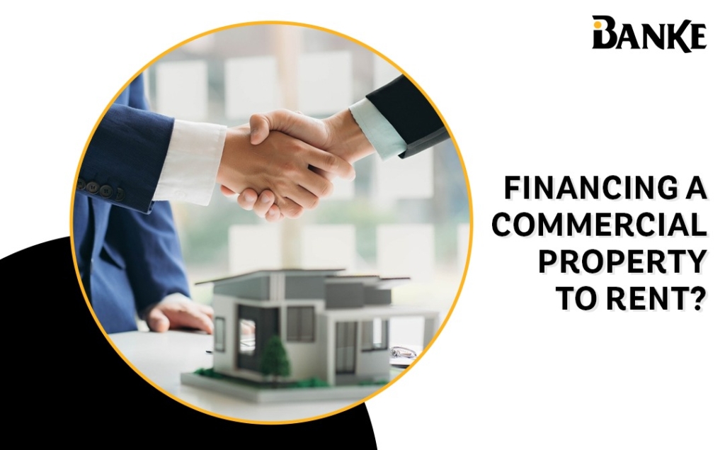 Financing a Commercial Property to Rent? | Banke.ae | Banke International Properties
