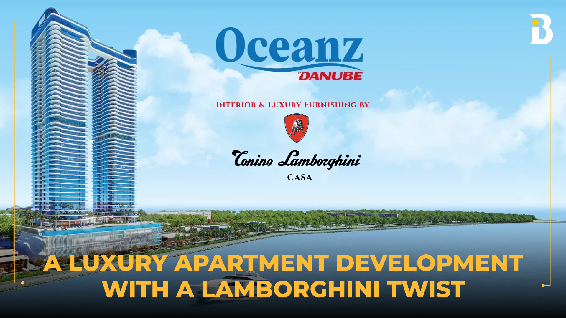 Oceanz by Danube: A Luxury Apartment Development | Banke International Properties