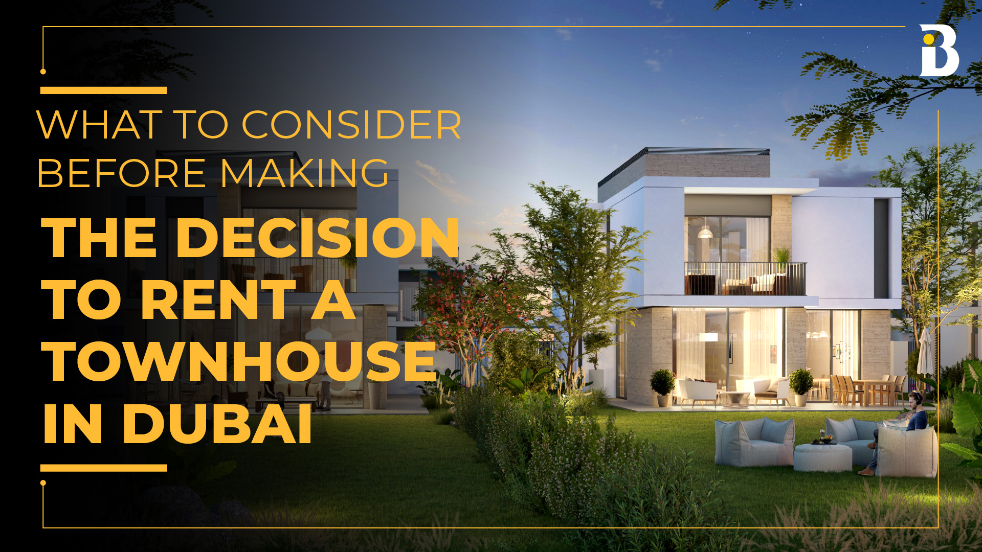 What to Consider Before Making the Decision to Rent a Townhouse in Dubai - Banke International Properties