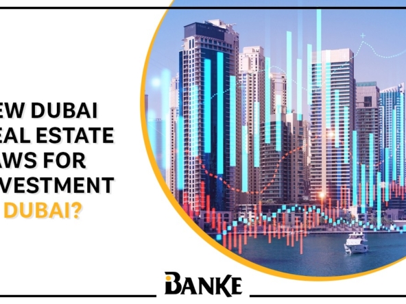 New Real Estate Laws for investment in Dubai