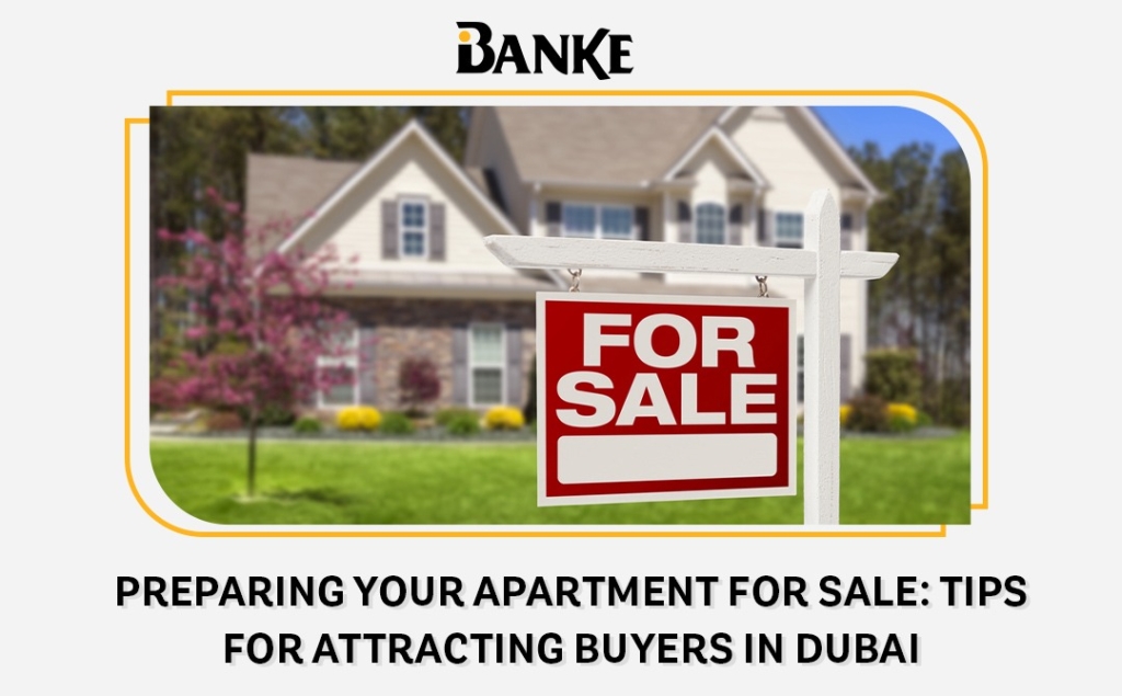 Preparing Your Apartment for Sale Tips for Attracting Buyers in Duba