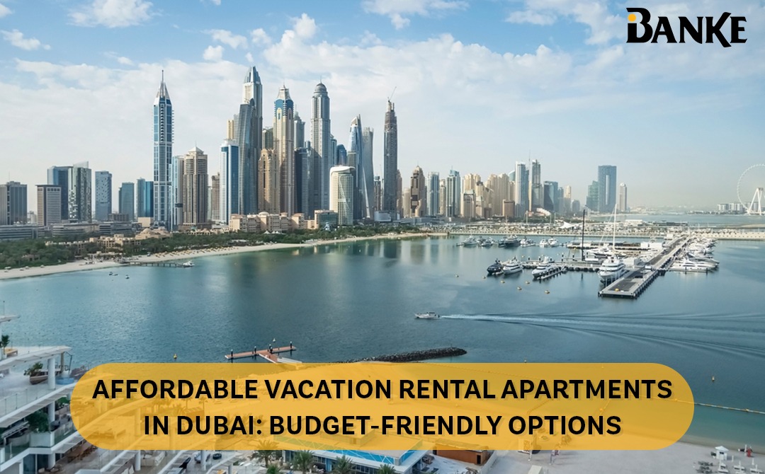 Affordable Vacation Rental Apartments in Dubai