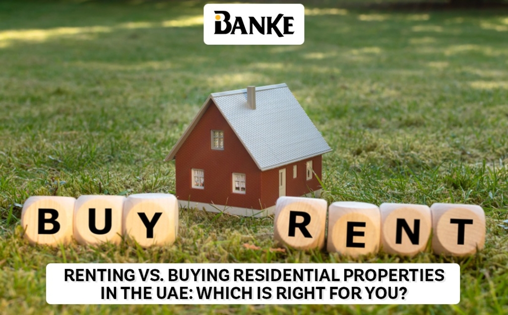 Renting vs. Buying Residential Properties in the UAE