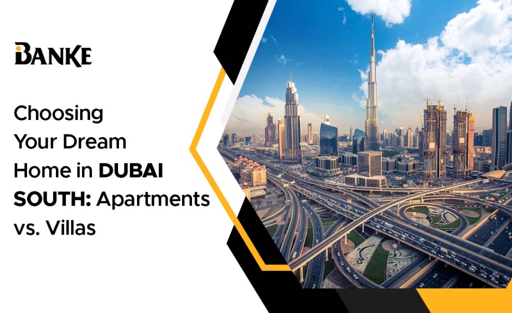 Choosing Your Dream Home in Dubai South Apartments vs. Villas
